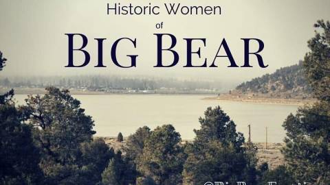 A digital poster for Historic Women of Big Bear, in the background there is a beautiful foggy lake view past the forest trees